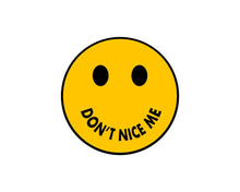 Load image into Gallery viewer, C1D Velcro Patch - &quot;Don&#39;t Nice Me&quot;
